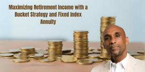 Secure Your Retirement- Bucket Strategy and Fixed Annuities