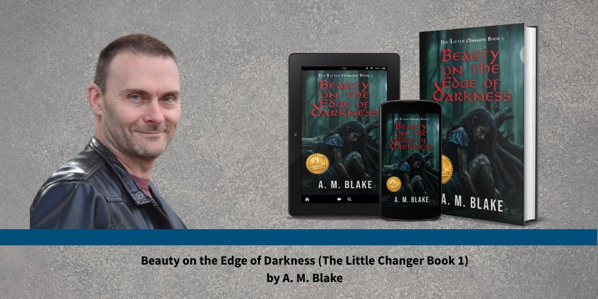 Beauty on the Edge of Darkness by A. M. Blake: A Tale of Transformation and Resilience